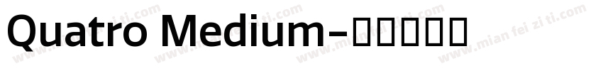 Quatro Medium字体转换